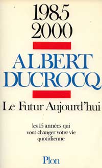 le futur aujourd'hui
