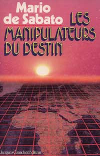 les manipulateurs du destin
