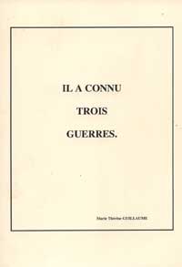 il a connu trois guerres